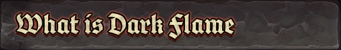 What is DarkFlame?